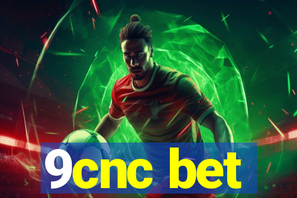 9cnc bet